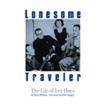 Lonesome Traveler: The Life of Lee Hays