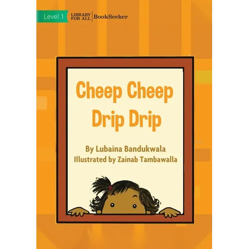 Cheep Cheep Drip Drip