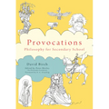 The Philosophy Foundation Provocations: Philosophy for Secondary School