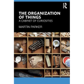 The Organization of Things: A Cabinet of Curiosities