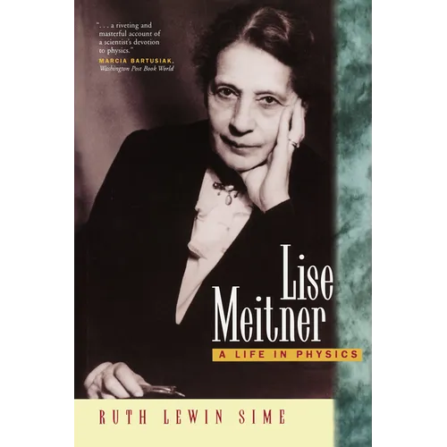 Lise Meitner: A Life in Physics