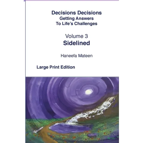 Volume 3 Sidelined Decisions Decisions Getting Answers to Life's Challenges