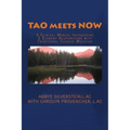 TAO meets NOW: A Clinical Manual Integrating 5 Element Acupuncture with Traditional Chinese Medicine