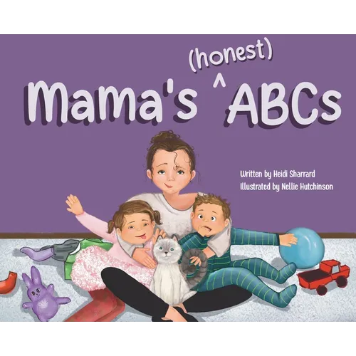Mama's (honest) ABCs