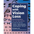 Coping with Vision Loss: Maximizing What You Can See and Do