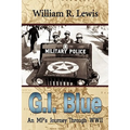 GI Blue: An MP's Journey Through World War II