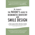 Dr. Lazare's: The Patient's Guide to Biomimetic Dentistry and Smile Design