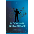 Blockchain Technology In Healthcare And Medicine