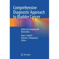 Comprehensive Diagnostic Approach to Bladder Cancer: Molecular Imaging and Biomarkers