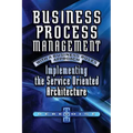 Business Process Management with a Business Rules Approach: Implementing The Service Oriented Architecture
