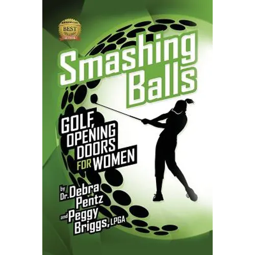 Smashing Balls: Golf, Opening Doors for Women