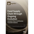 Food Supply Chain through Ongoing Evolution: Lessons from Continuous Transformations
