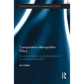 Comparative Metropolitan Policy: Governing Beyond Local Boundaries in the Imagined Metropolis