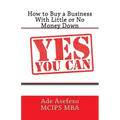 How to Buy a Business With Little or No Money Down