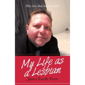 My Life as a Lesbian: Was Love That Hard to Find?