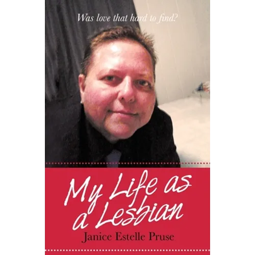 My Life as a Lesbian: Was Love That Hard to Find?