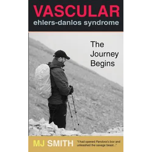 Vascular Ehlers-Danlos Syndrome: The Journey Begins