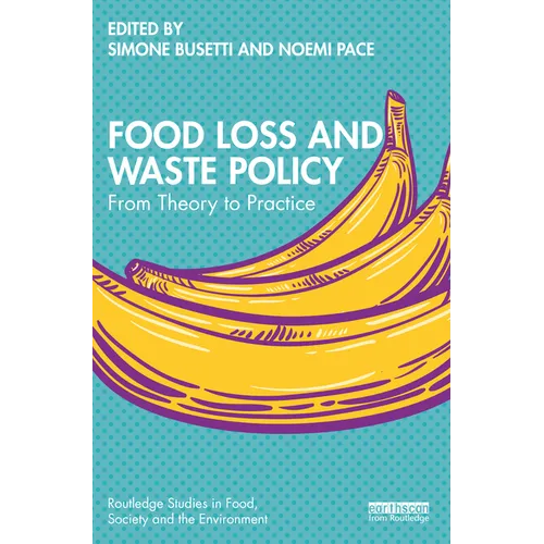 Food Loss and Waste Policy: From Theory to Practice