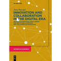 Innovation and Collaboration in the Digital Era: The Role of Emotional Intelligence for Innovation Leadership and Collaborative Innovation