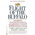 Flight of the Buffalo: Soaring to Excellence, Learning to Let Employees Lead