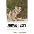 Animal Texts: Critical Animal Concepts for American Environmental Literature