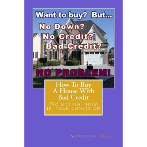 How to Buy a House with Bad Credit: Preparing for getting second loan...