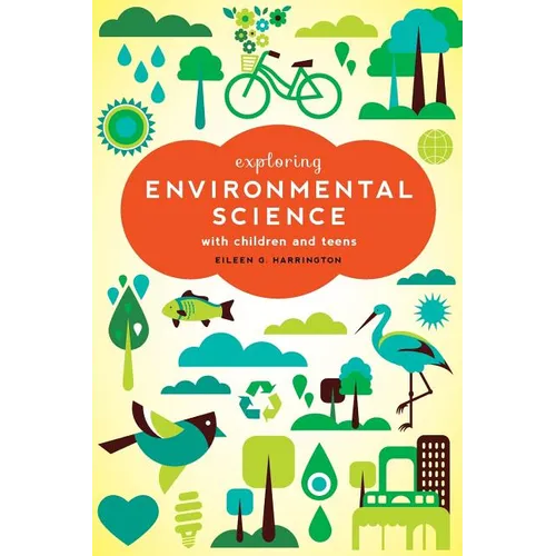 Exploring Environmental Science with Children and Teens