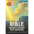 101 Bible Short Stories For Seniors: Large Print easy to read book for Seniors with Dementia, Alzheimer's or memory issues