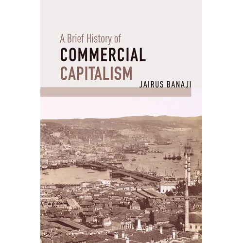 A Brief History of Commercial Capitalism