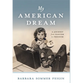 My American Dream: A Journey from Fascism to Freedom