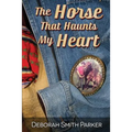 The Horse That Haunts My Heart
