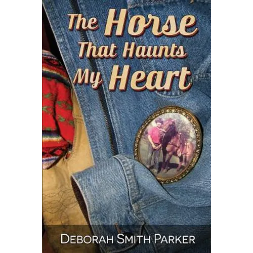 The Horse That Haunts My Heart
