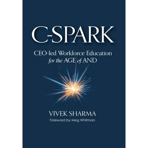 C-Spark: CEO-led Workforce Education for the Age of And