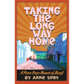 Taking the Long Way Home: A Peace Corps Memoir of Brazil