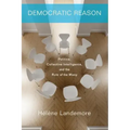 Democratic Reason: Politics, Collective Intelligence, and the Rule of the Many