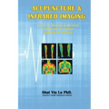 Acupuncture and Infrared Imaging: Essays by theoretical physicist & professor of oriental medicine in research