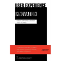 User Experience Innovation: User Centered Design That Works