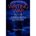 Writing War in the Twentieth Century
