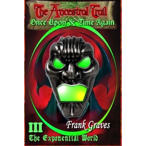 The Ancestral Trail - Once Upon & Time Again: Series: The Ancestral Trail Trilogy, Book 3