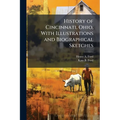 History of Cincinnati, Ohio, With Illustrations and Biographical Sketches