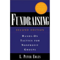Fundraising: Hands-On Tactics for Nonprofit Groups: Hands-On Tactics for Nonprofit Groups