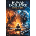 Human Excellence in the AI Era: The Neuroscientific Guide to Cognitive Sovereignty