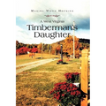 A West Virginia Timberman's Daughter