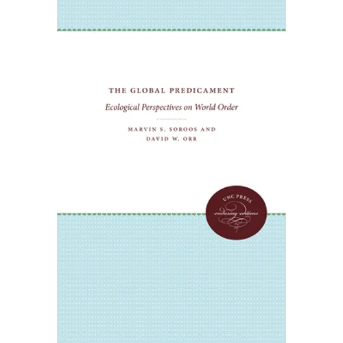 The Global Predicament: Ecological Perspectives on World Order