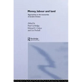 Money, Labour and Land: Approaches to the Economics of Ancient Greece