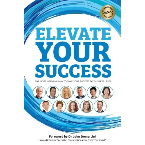 Elevate Your Success: The most inspiring way to take your success to the next level