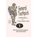 General Toothpick...WW II Memiors of 1st Sgt Donald L. Deam: 501st Infantry Regiment, 101st Airborne Division