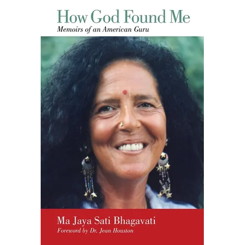 How God Found Me: Memoirs of an American Guru