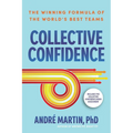 Collective Confidence: The Winning Formula of the World's Best Teams