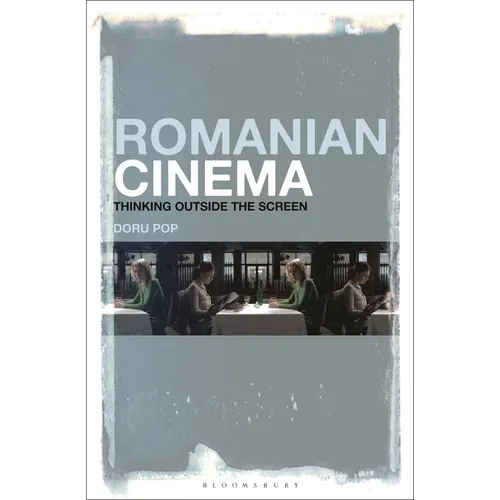 Romanian Cinema: Thinking Outside the Screen